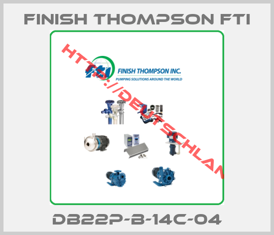 Finish Thompson Fti-DB22P-B-14C-04