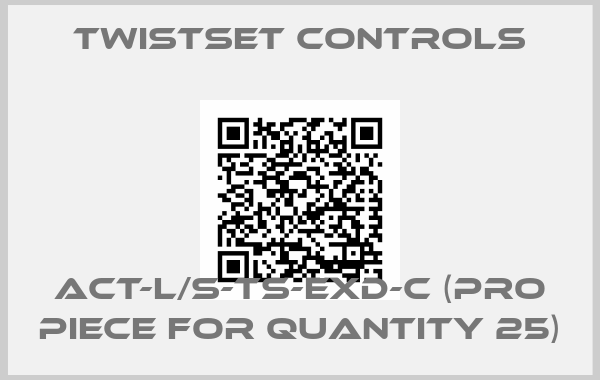 Twistset Controls-ACT-L/S-TS-EXD-C (pro piece for quantity 25)