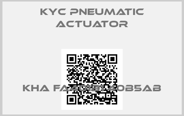 KYC Pneumatic Actuator-KHA FA401B1 40B5AB
