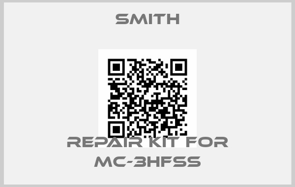 Smith-repair kit for MC-3HFSS