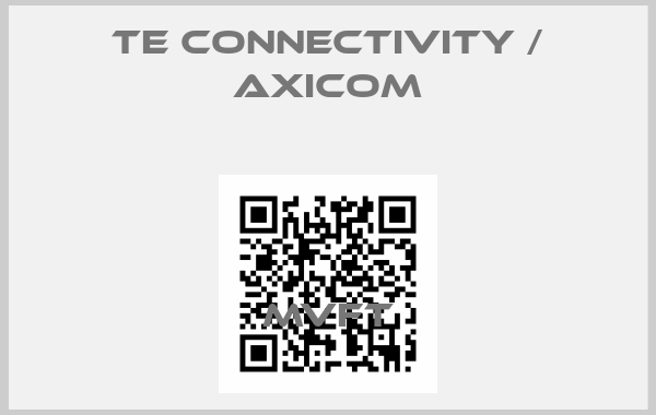 TE Connectivity / Axicom-MVFT