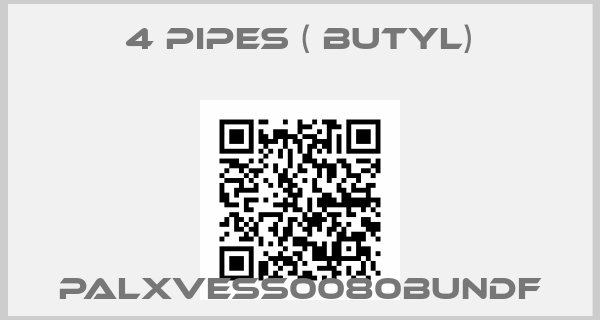 4 pipes ( Butyl)-PALXVESS0080BUNDF