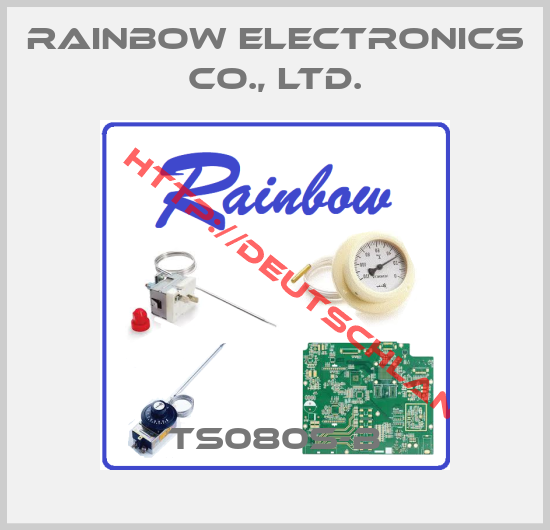 Rainbow Electronics Co., Ltd.-TS080S-B