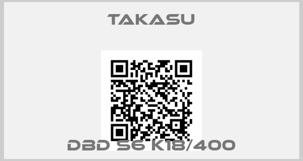 TAKASU-DBD S6 K18/400