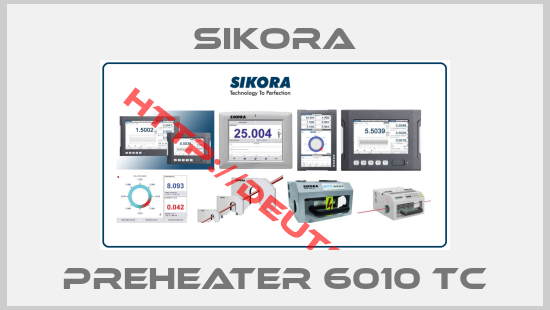 SIKORA-PREHEATER 6010 TC