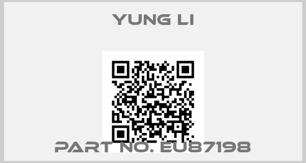 Yung Li-Part No. EU87198