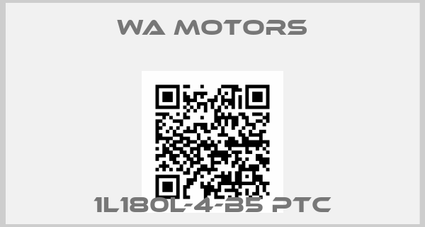 WA MOTORS- 1L180L-4-B5 PTC