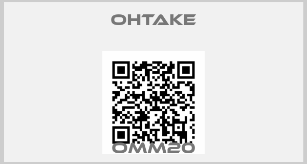 OHTAKE-OMM20