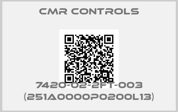 CMR CONTROLS-7420-02-2FT-003 (251A0000P0200L13)
