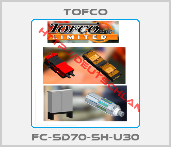 TOFCO-FC-SD70-SH-U30