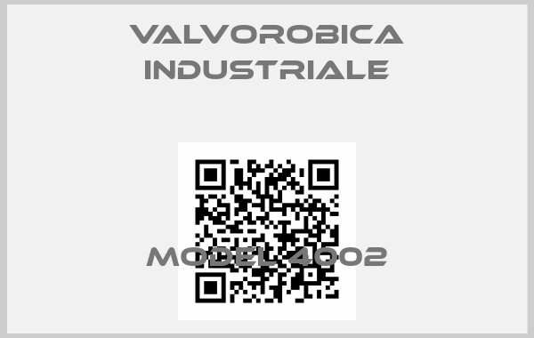 Valvorobica industriale-MODEL 4002