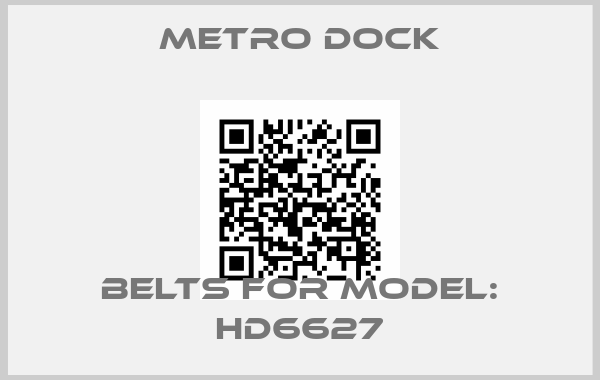 Metro Dock-belts for Model: HD6627