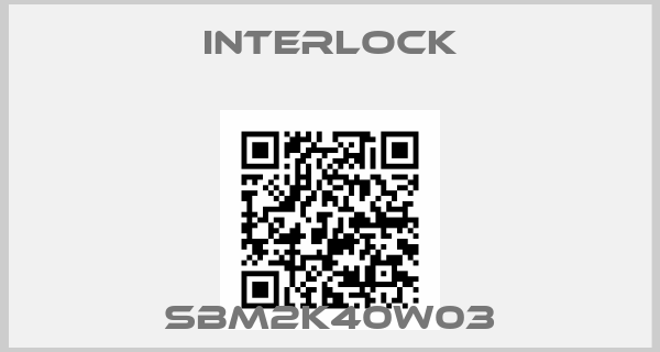 INTERLOCK-SBM2K40W03