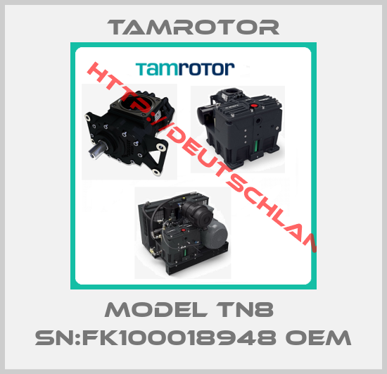 TAMROTOR-Model TN8  Sn:FK100018948 oem