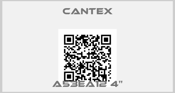 Cantex-A53EA12 4"