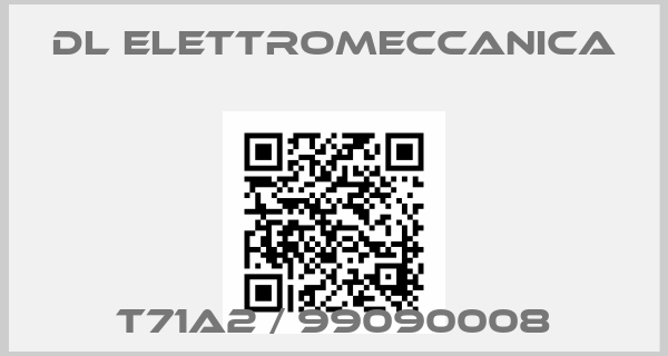 DL Elettromeccanica-T71A2 / 99090008