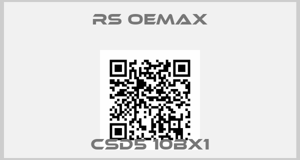 RS OEMax-CSD5 10BX1
