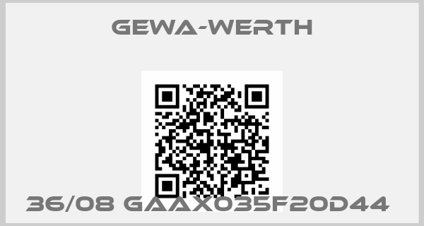 GEWA-WERTH- 36/08 GAAX035F20D44 