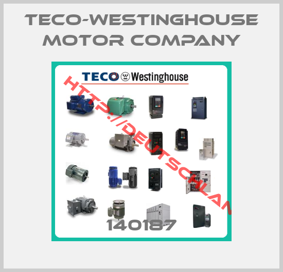 TECO-WESTINGHOUSE MOTOR COMPANY-140187