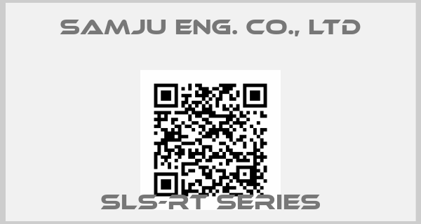 Samju Eng. Co., Ltd-SLS-RT SERIES