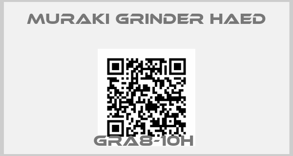 MURAKI GRINDER HAED-GRA8-10H 