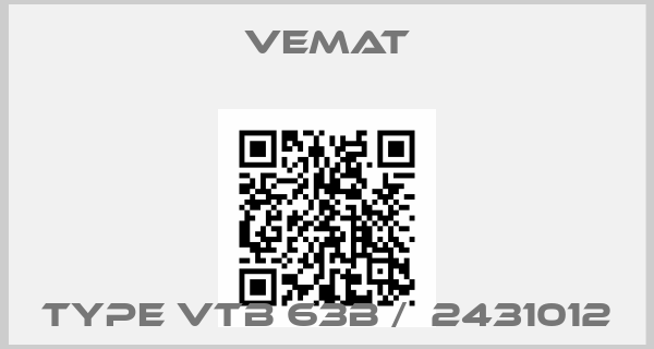 Vemat-TYPE VTB 63B /  2431012