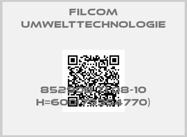 Filcom Umwelttechnologie-852908 Tİ 08-10 H=600(79354770)