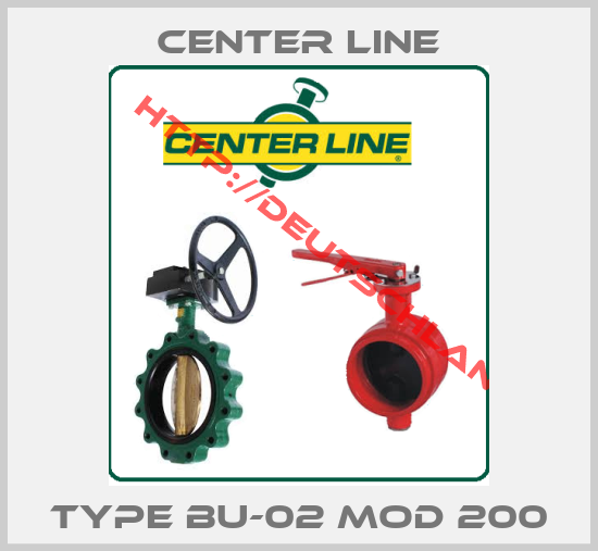 Center Line-TYPE BU-02 Mod 200