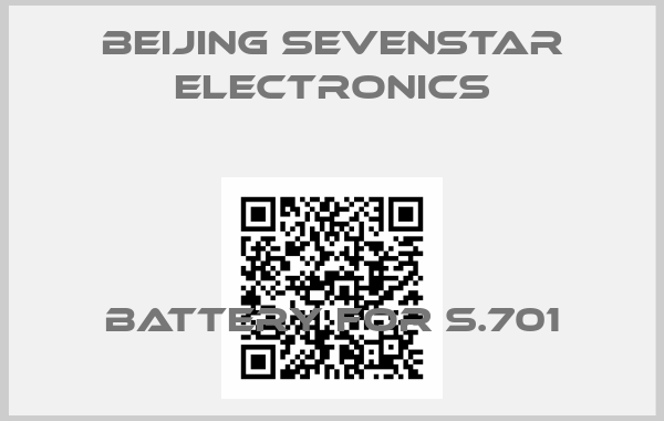 beijing sevenstar electronics-Battery for S.701