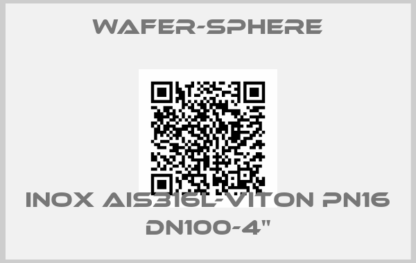 Wafer-Sphere-INOX AIS316L-VITON PN16 DN100-4"
