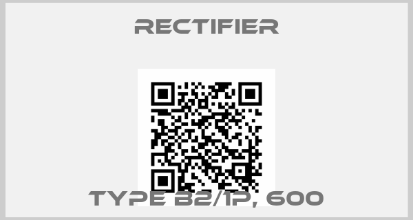 Rectifier-Type B2/1P, 600