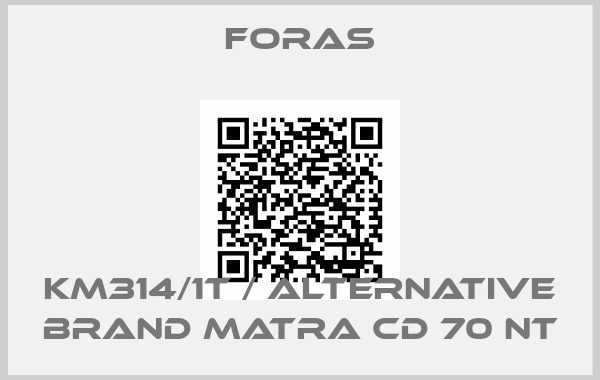 FORAS-KM314/1T / alternative brand Matra CD 70 NT