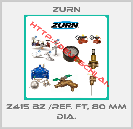 Zurn-Z415 BZ /Ref. FT, 80 mm dia.