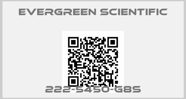 Evergreen Scientific-222-5450-G8S