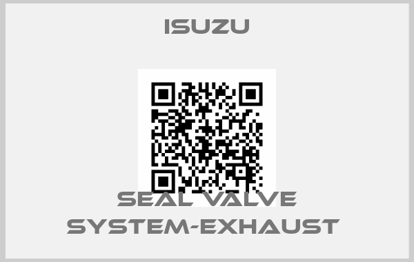 Isuzu-SEAL VALVE SYSTEM-EXHAUST 