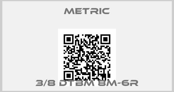 METRIC-3/8 DTBM 8M-6R