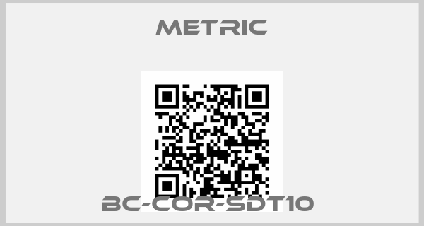 METRIC- BC-COR-SDT10 