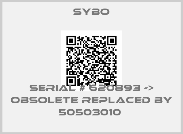 Sybo-SERIAL # 620893 -> OBSOLETE REPLACED BY 50503010 