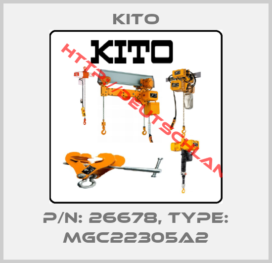KITO-P/N: 26678, Type: MGC22305A2