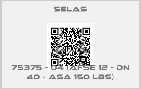 SELAS-75375 - 04 (AFSE 12 - DN 40 - ASA 150 lbs)