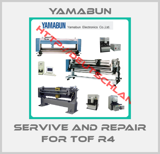 Yamabun-SERVIVE AND REPAIR FOR TOF R4 