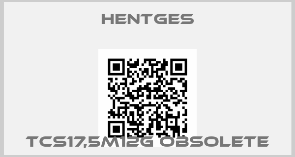 Hentges-TCS17,5M12G obsolete