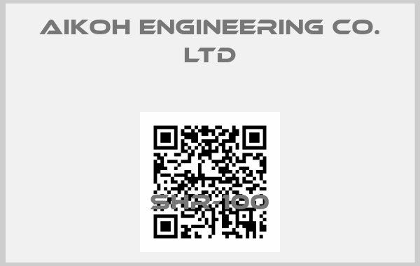 AIKOH ENGINEERING CO. LTD-SHR-100