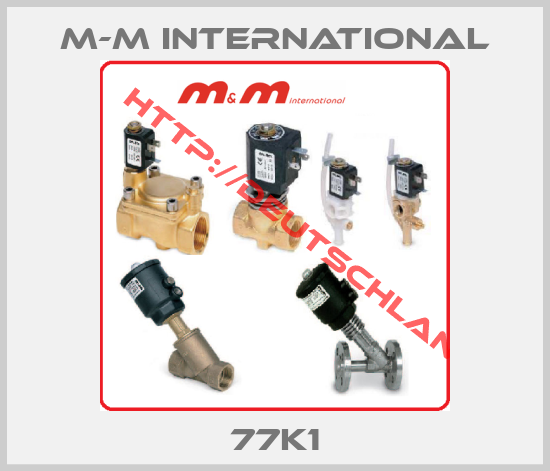 M-M International-77K1