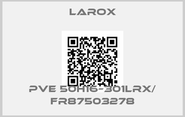 Larox-PVE 50H16–301LRX/ FR87503278