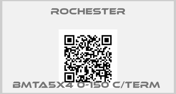 Rochester-BMTA5X4 0-150 C/TERM 