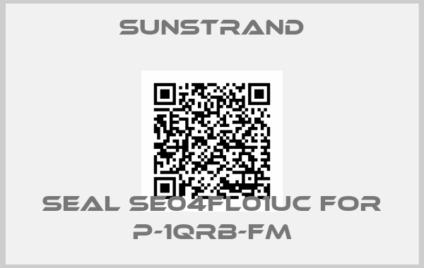 SUNSTRAND-seal SE04FL01UC for P-1QRB-FM