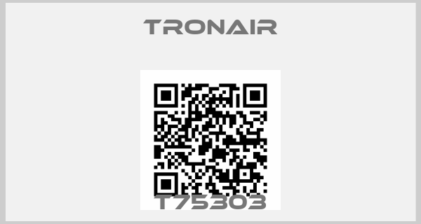 TRONAIR-T75303