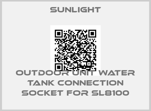 SUNLIGHT-outdoor unit water tank connection socket for SL8100