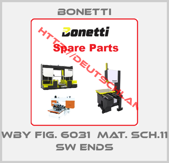 Bonetti-WBY FIG. 6031  Mat. Sch.11 SW Ends